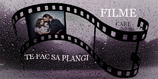 filme care te fac sa plangi filme care te fac sa plangi