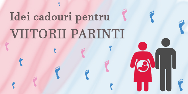 Idei cadouri pentru viitorii parinti - Mama si Copilul