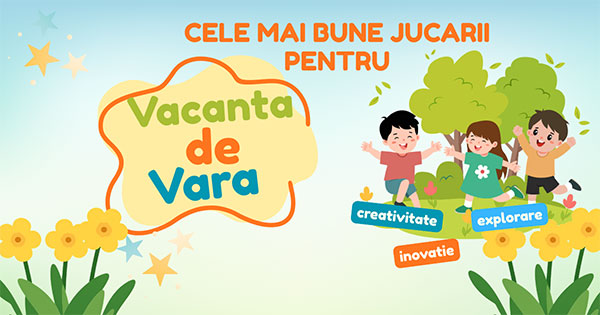 Cele mai bune jucarii pentru vacanta de vara - Mama si Copilul